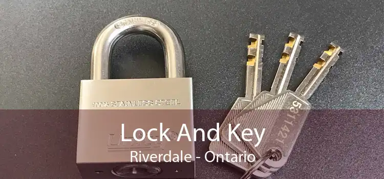 Lock And Key Riverdale - Ontario