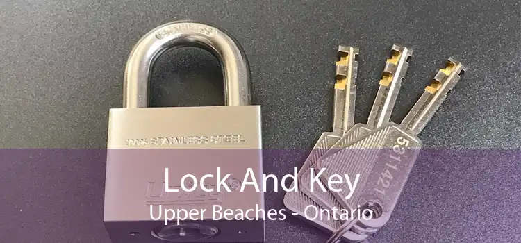 Lock And Key Upper Beaches - Ontario