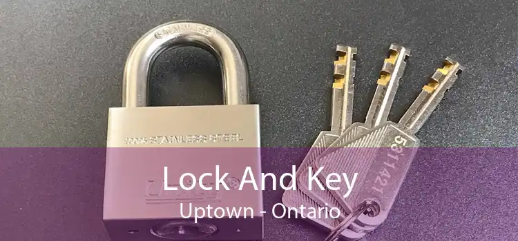 Lock And Key Uptown - Ontario