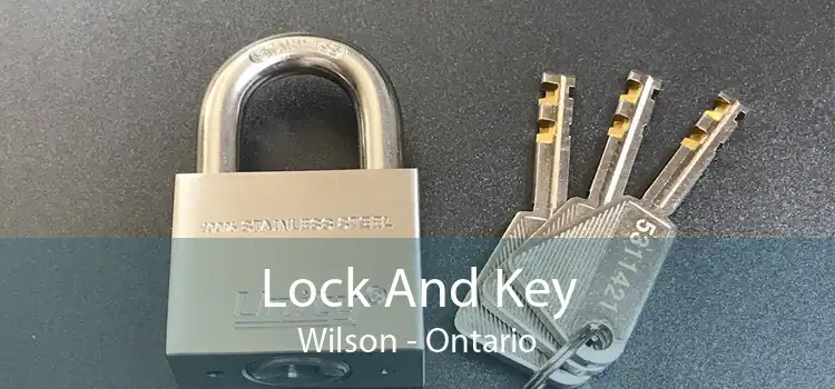 Lock And Key Wilson - Ontario