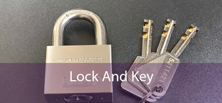 Lock And Key