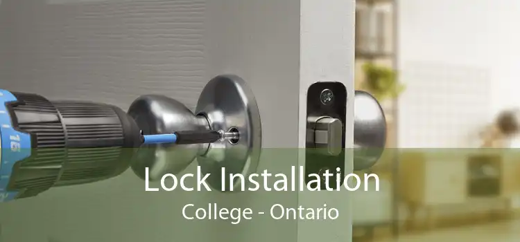 Lock Installation College - Ontario