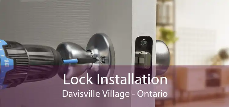 Lock Installation Davisville Village - Ontario