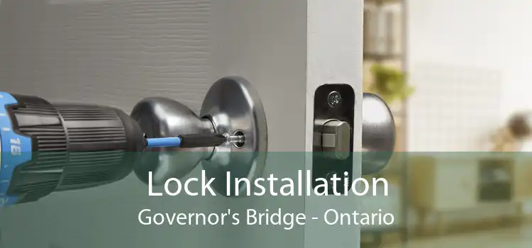 Lock Installation Governor's Bridge - Ontario