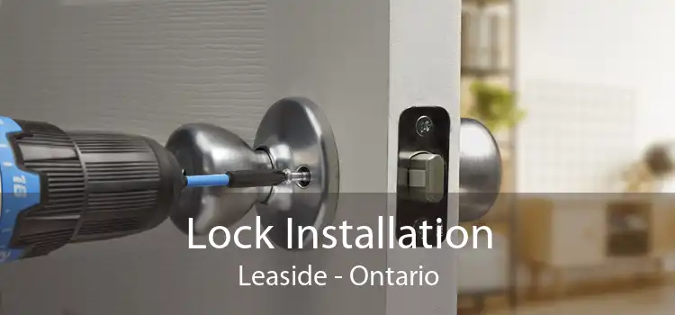 Lock Installation Leaside - Ontario