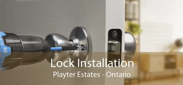 Lock Installation Playter Estates - Ontario
