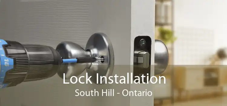 Lock Installation South Hill - Ontario