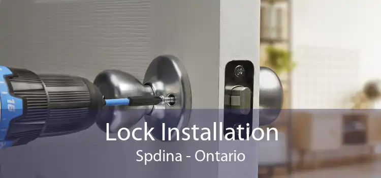 Lock Installation Spdina - Ontario
