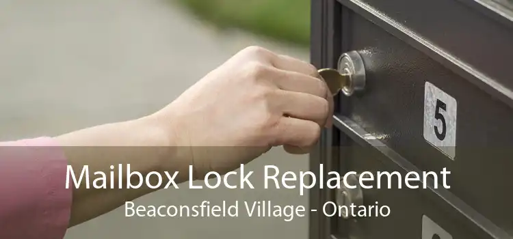 Mailbox Lock Replacement Beaconsfield Village - Ontario