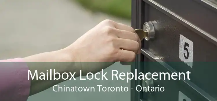 Mailbox Lock Replacement Chinatown Toronto - Ontario