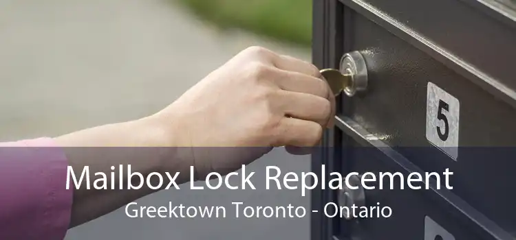 Mailbox Lock Replacement Greektown Toronto - Ontario