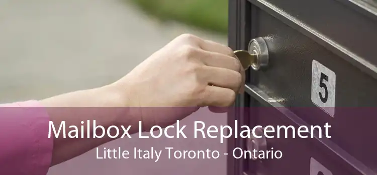Mailbox Lock Replacement Little Italy Toronto - Ontario