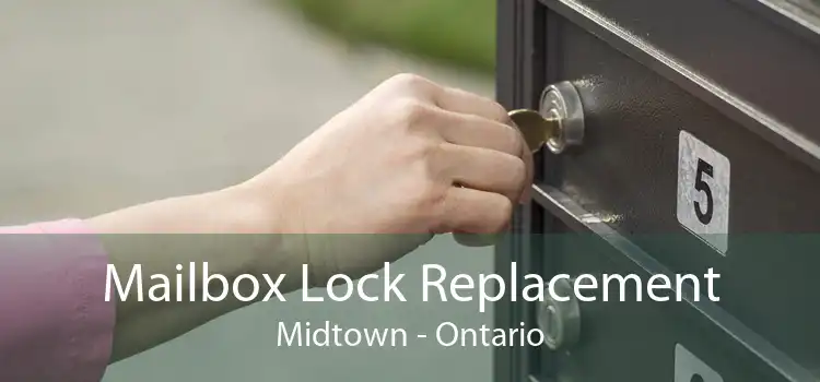 Mailbox Lock Replacement Midtown - Ontario