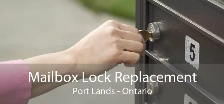 Mailbox Lock Replacement Port Lands - Ontario
