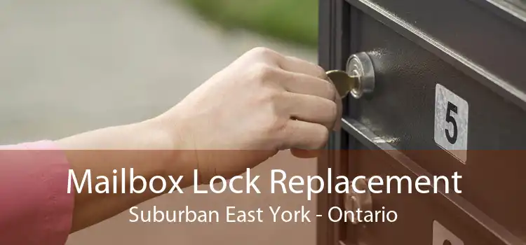 Mailbox Lock Replacement Suburban East York - Ontario