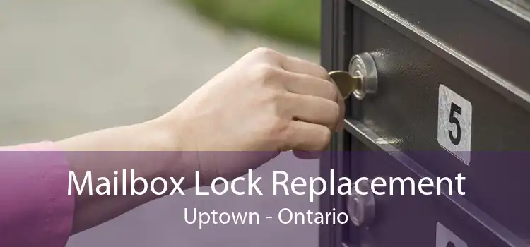 Mailbox Lock Replacement Uptown - Ontario