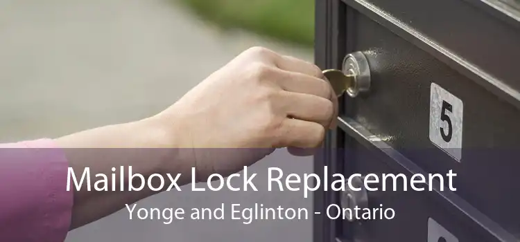 Mailbox Lock Replacement Yonge and Eglinton - Ontario