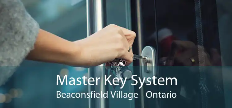 Master Key System Beaconsfield Village - Ontario