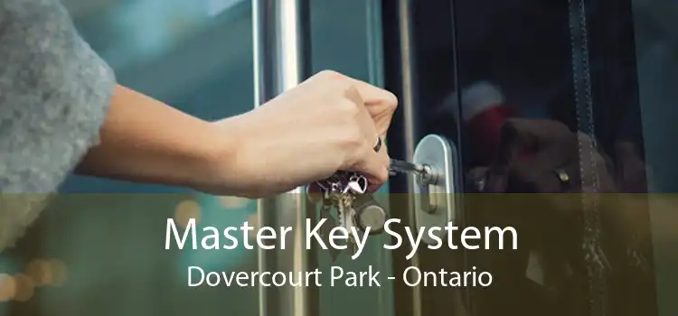 Master Key System Dovercourt Park - Ontario