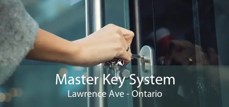 Master Key System Lawrence Ave - Ontario