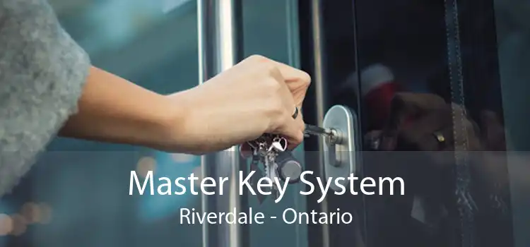 Master Key System Riverdale - Ontario