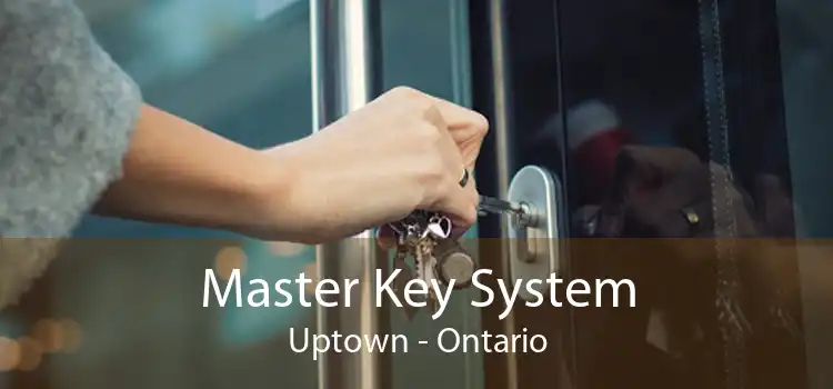 Master Key System Uptown - Ontario