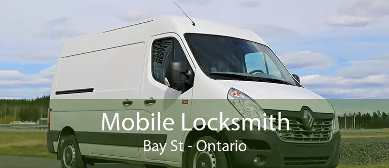 Mobile Locksmith Bay St - Ontario