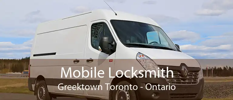 Mobile Locksmith Greektown Toronto - Ontario