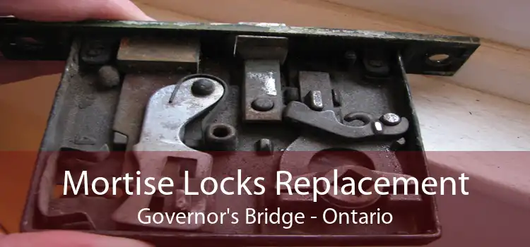 Mortise Locks Replacement Governor's Bridge - Ontario