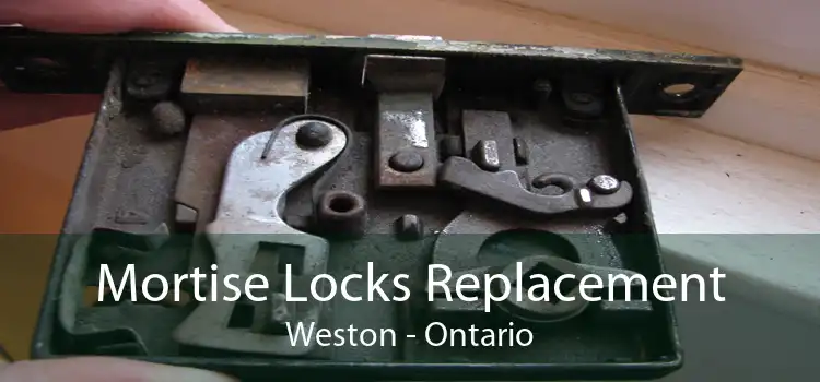 Mortise Locks Replacement Weston - Ontario