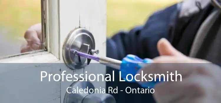 Professional Locksmith Caledonia Rd - Ontario