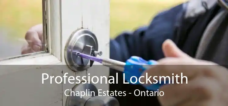 Professional Locksmith Chaplin Estates - Ontario