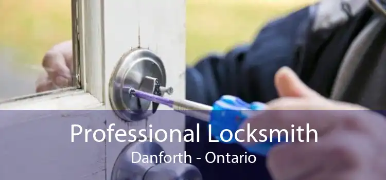 Professional Locksmith Danforth - Ontario