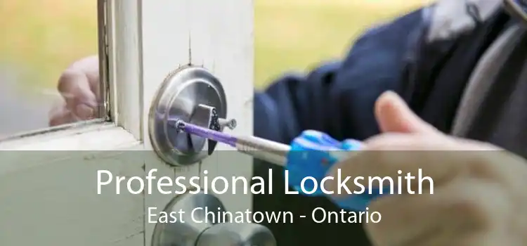 Professional Locksmith East Chinatown - Ontario