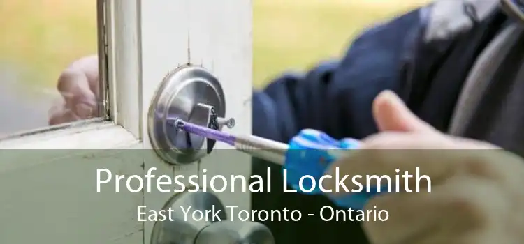 Professional Locksmith East York Toronto - Ontario
