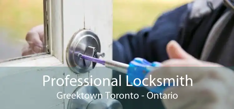 Professional Locksmith Greektown Toronto - Ontario