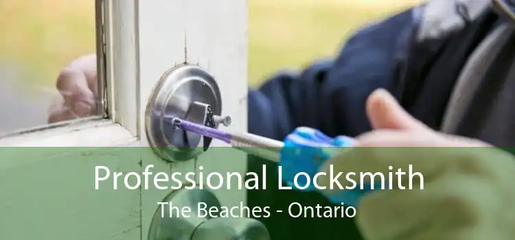 Professional Locksmith The Beaches - Ontario