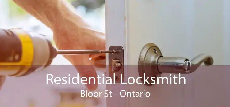 Residential Locksmith Bloor St - Ontario