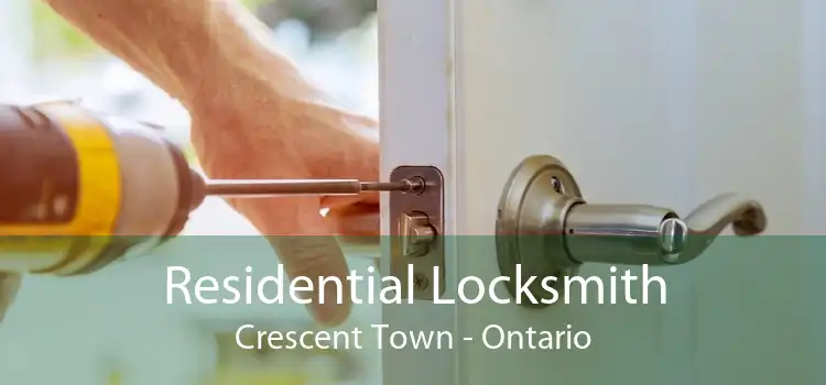 Residential Locksmith Crescent Town - Ontario