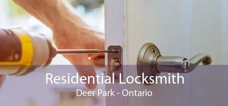 Residential Locksmith Deer Park - Ontario