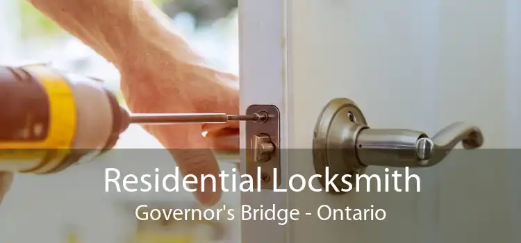 Residential Locksmith Governor's Bridge - Ontario