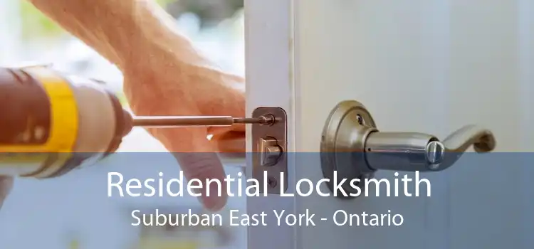 Residential Locksmith Suburban East York - Ontario