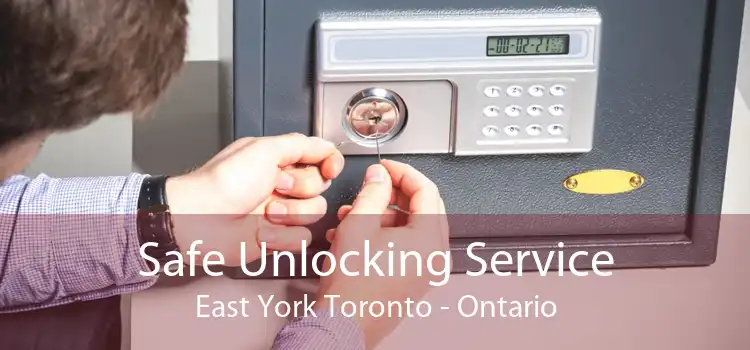 Safe Unlocking Service East York Toronto - Ontario