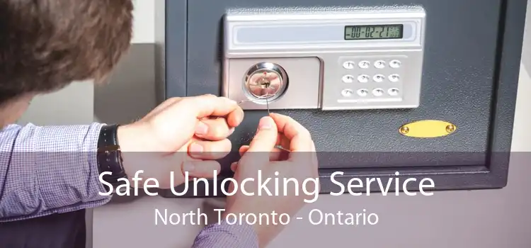 Safe Unlocking Service North Toronto - Ontario