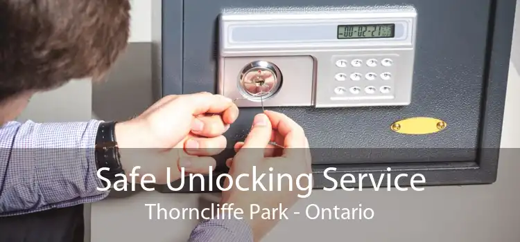 Safe Unlocking Service Thorncliffe Park - Ontario