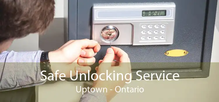 Safe Unlocking Service Uptown - Ontario
