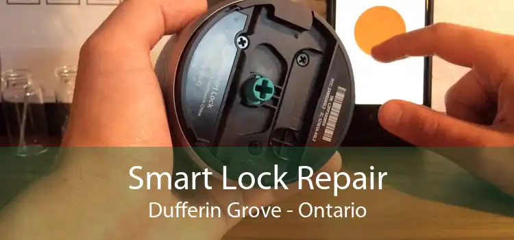 Smart Lock Repair Dufferin Grove - Ontario