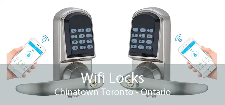 Wifi Locks Chinatown Toronto - Ontario