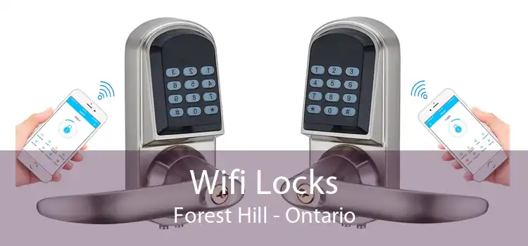 Wifi Locks Forest Hill - Ontario