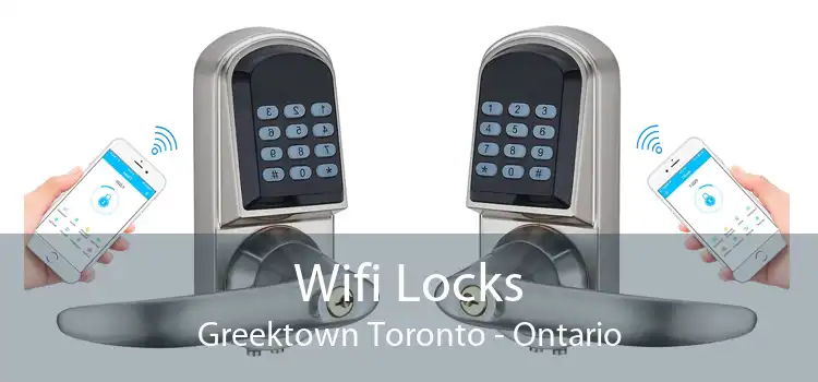 Wifi Locks Greektown Toronto - Ontario